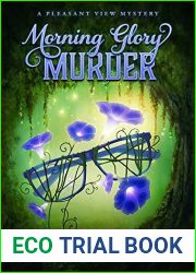 Morning Glory Murder: A Paranormal Cozy Mystery (A Pleasant View Estates Mystery Book 1)