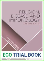 Religion, Disease, and Immunology (Scientific Studies of Religion: Inquiry and Explanation)