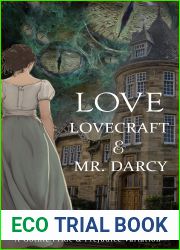 Love, Lovecraft and Mr. Darcy: A Gothic Pride and Prejudice Variation (Oddball Pride and Prejudice Variations and Sequels)