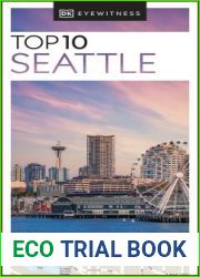 DK Eyewitness Top 10 Seattle, 2024 Edition