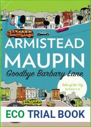 Goodbye Barbary Lane (Tales of the City Omnibus, #7-9)
