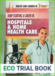 Jump-Starting a Career in Hospitals and Home Health Care (Health Care Careers in 2 Years)