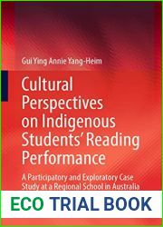 Cultural Perspectives on Indigenous Students| Reading Performance: A Participatory and Exploratory Case Study at a Regional School in Australia