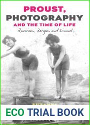 Proust, Photography, and the Time of Life: Ravaisson, Bergson, and Simmel