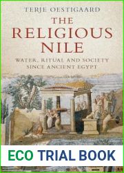 The Religious Nile: Water, Ritual and Society Since Ancient Egypt