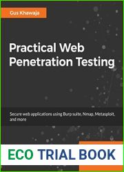 Practical Web Penetration Testing: Secure web applications using Burp Suite, Nmap, Metasploit, and more