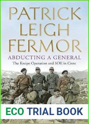 Abducting a General: The Kreipe Operation and SOE in Crete