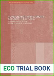 Globalisation and Economic Security in East Asia (Routledge Studies in Globalisation)