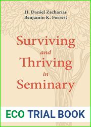 Surviving and Thriving in Seminary: An Academic and Spiritual Handbook