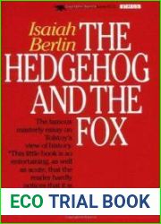 The Hedgehog and the Fox: An Essay on Tolstoy|s View of History