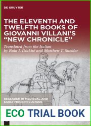 The Eleventh and Twelfth Books of Giovanni Villani|s New Chronicle (Research in Medieval and Early Modern Culture, 31)