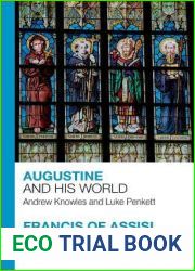 Augustine and His World - Francis of Assisi and His World