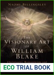 The Visionary Art of William Blake: Christianity, Romanticism and the Pictorial Imagination (Library of Modern Religion)