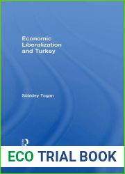 Economic Liberalization and Turkey (Routledge Political Economy of the Middle East and North Africa)