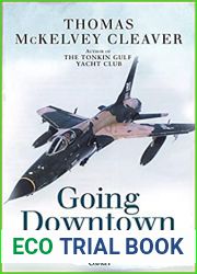 Going Downtown: The US Air Force over Vietnam, Laos and Cambodia, 1961-75