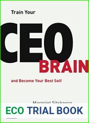 Train Your CEO Brain: And Become Your Best Self