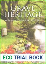 Grave Heritage (Darcy and Flora Cozy Mystery #4)