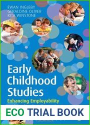 Early Childhood Studies: Enhancing Employability and Professional Practice by Ingleby Ewan Oliver Geraldine Winstone Rita (2015-02-12) Paperback