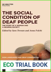 The Social Condition of Deaf People: The Story of a Woman and a Hearing Society (Sign Languages and Deaf Communities [SLDC], 16)