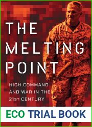 The Melting Point: High Command and War in the 21st Century