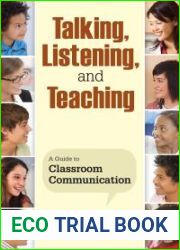 Talking, Listening, and Teaching: A Guide to Classroom Communication