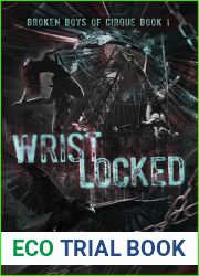 Wristlocked: A Dark College Sports Romance (Broken Boys of Cirque Book 1)