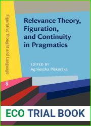 Relevance Theory, Figuration, and Continuity in Pragmatics (Figurative Thought and Language)