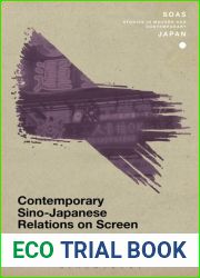 Contemporary Sino-Japanese Relations on Screen: A History, 1989-2005 (SOAS Studies in Modern and Contemporary Japan)