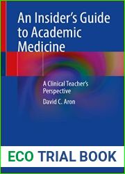 An Insider|s Guide to Academic Medicine: A Clinical Teacher|s Perspective