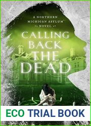 Calling Back the Dead (Northern Michigan Asylum #2)