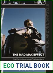 The Mad Max Effect: Road Warriors in International Exploitation Cinema (Global Exploitation Cinemas)