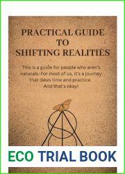 Practical Guide to shifting realities