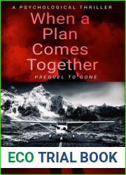 When a Plan Comes Together - Prequel to GONE