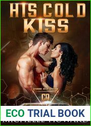His Cold Kiss (Cyborg Redemption #3)
