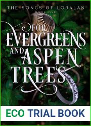 For Evergreens and Aspen Trees (The Songs of Loralan, #1)