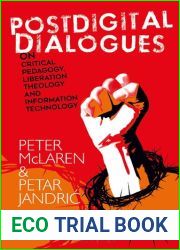 Postdigital Dialogues on Critical Pedagogy, Liberation Theology and Information Technology