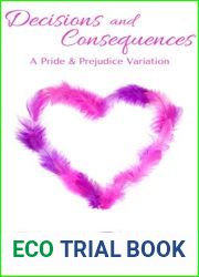 Decisions and Consequences: A Pride and Prejudice Variation