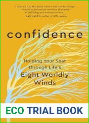 Confidence: Holding Your Seat through Life|s Eight Worldly Winds