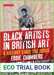 Black Artists in British Art: A History since the 1950s (International Library of Visual Culture)