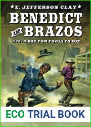 Benedict and Brazos #30: A Day for Fools to Die