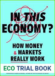 In This Economy?: How Money and Markets Really Work