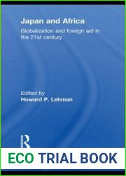 Japan and Africa: Globalization and Foreign Aid in the 21st Century (Routledge Contemporary Asia Series)