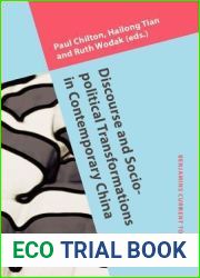 Discourse and Socio-political Transformations in Contemporary China (Benjamins Current Topics)