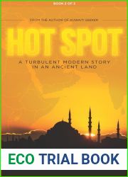Hot Spot: A TURBULENT MODERN STORY IN AN ANCIENT LAND