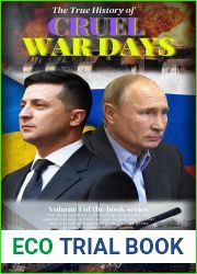 The True History of Cruel War Days: : Russia|s war against Ukraine in 2022 (news and political updates). Vladimir Zelensky and Vladimir Putin.