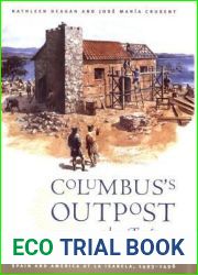Columbus|s Outpost among the Tainos: Spain and America at La Isabela, 1493-1498
