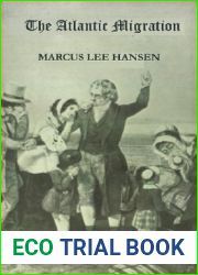 The Atlantic Migration 1607-1860: A History of the Continuing Settlement of the United States