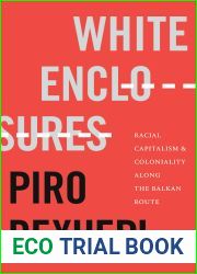 White Enclosures: Racial Capitalism and Coloniality along the Balkan Route (On Decoloniality)