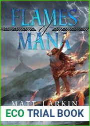 Flames of Mana: Eschaton Cycle (Heirs of Mana, #2)