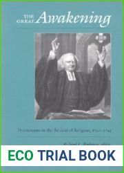 The Great Awakening: Documents on the Revival of Religion, 1740-1745 (Published by the Omohundro Institute of Early American Histo)